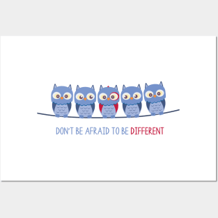 Don't be afraid to be different Posters and Art